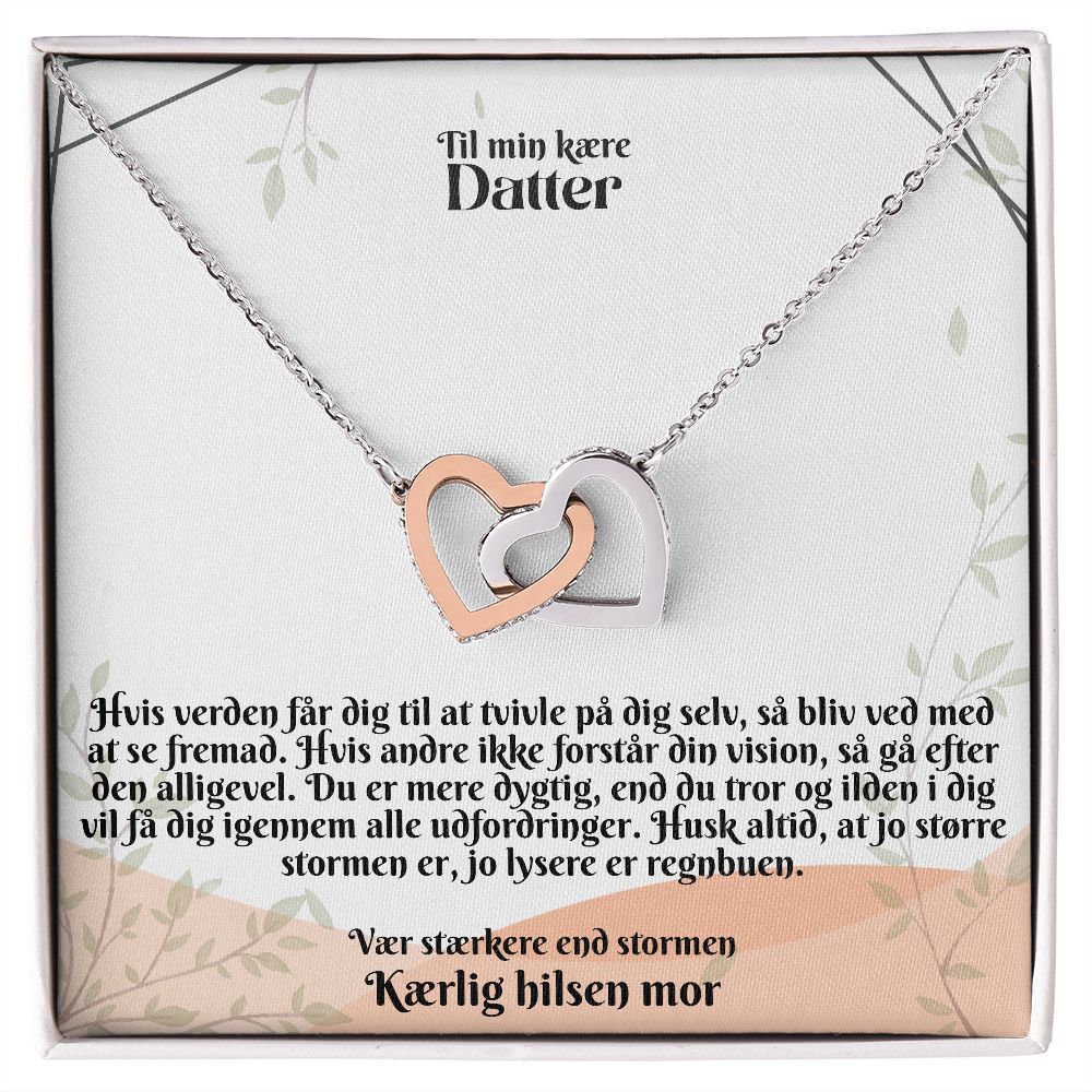 Til Min Kaere Datter | Kaerling Hilsen Mor | Vær Stærkere end Stormen | Linket hjerte halskæde